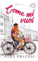 Come mi vuoi