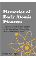 Memories of Early Atomic Pioneers