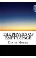The Physics of Empty Space