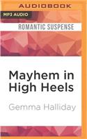 Mayhem in High Heels: (High Heels Mysteries)