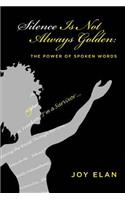 Silence Is Not Always Golden: The Power of Spoken Words(English)