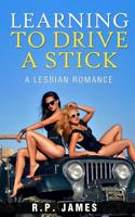 Learning to Drive a Stick - A Lesbian Romance