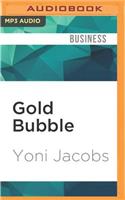 Gold Bubble