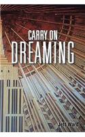 Carry On Dreaming