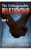 Unforgettable Relationship: Book 2