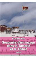 Souvenirs d'un voyage dans la Tartarie et le Thibet: (French)
