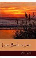 Love Built to Last
