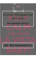 Como Despachar Um Juiz: Em Grande Estilo