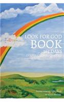 Look For God Book 365 Days Inspirational Quotes: Never forget that God is your friend. 6x9 Inches