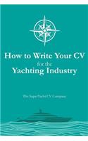 How to Write your CV for the Yachting Industry