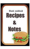 Blank cookbook: Recipes & Notes: 7x10 with 100 pages blank recipe paper for jotting down your recipes