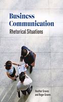 Business Communication: Rhetorical Situations