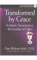 Transformed by Grace: Scripture, Sacraments and the Sonship of Christ