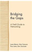 Bridging the Gaps: A Field Guide to Networking