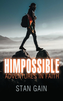 Himpossible: Adventures in Faith