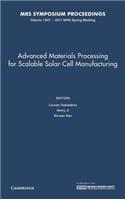 Advanced Materials Processing for Scalable Solar-Cell Manufacturing: Volume 1323