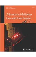 Advances in Multiphase Flow and Heat Transfer