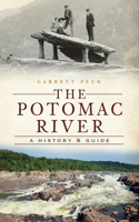 The Potomac River: A History & Guide