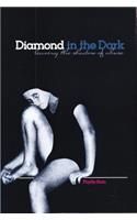 Diamond in the Dark: Leaving the Shadow of Abuse