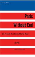 Paris Without End: On French Art Since World War I