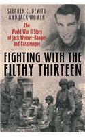 Fighting with the Filthy Thirteen