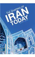 The Shaping of Iran Today: (English)