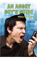 Angry Guy's Guide