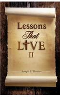 Lessons That Live II