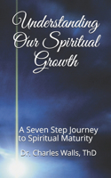 Understanding Our Spiritual Growth