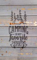 Camping Is My Favorite Sport