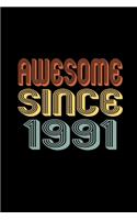 Awesome Since 1991: Birthday Gift for 29 Year Old Men and Women