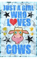 Just A Girl Who Loves Cows