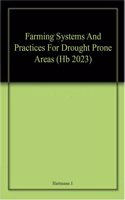 Farming Systems And Practices For Drought Prone Areas (Hb 2023)