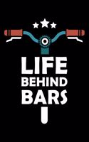 Life Behind Bars: Love Cycling Love MTB Lined Notebook Journal Diary 6x9