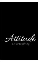 Attitude is everything Journal, 6"x9" blank notebook of 120 College rulled pages journal.: College rulled blank notebook