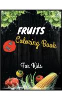 Fruits Coloring Book for Kids: Ages 4-8, A Coloring Book of Seasonal Fruits (8.5&#8242;x 11&#8242;) 40 High-quality Illustration