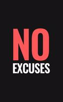 No Excuses Journal - Motivation Lined Notebook For Positive Life - Funny GIFT for Entrepreneurs, Business Owners, Xc running (To Your Success!),110 Pages,6*9
