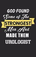 God Found Some Of The Strongest Men And Made Them Urologist