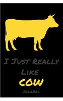 I Just Really Like Cow