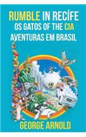 Rumble in Recífe Os Gatos of the CIA Aventuras em Brasil