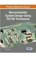 Microcontroller System Design Using PIC18F Processors