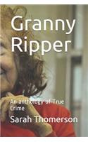 Granny Ripper: An anthology of True Crime