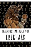 Trainingstagebuch von Eberhard: Personalisierter Tagesplaner für dein Fitness- und Krafttraining im Fitnessstudio oder Zuhause