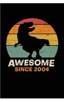 Awesome Since 2004: Happy 15th Birthday 15 Years Old Trex Dinosaur Gift for Boys & Girls