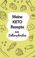 Meine Keto Rezepte zum Selberschreiben: A5 - 110 Seiten - Rezeptbuch selberschreiben - Kochbuch zum selber schreiben - Blanko Kochbuch selbstgestalten - leeres Kochbuch - Notizbuch DIY Rez