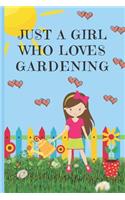 Just A Girl Who Loves Gardening