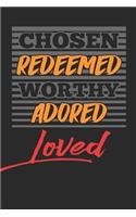 Chosen Redeemed Worthy Adored Loved