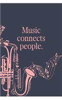 Music Connects People: Music Notebook DIN-A5 with 120 lined pages for music students and musicians to note lyrics and take notes