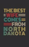 The Best Wife Comes From North Dakota: Personal Planner 24 month 100 page 6 x 9 Dated Calendar Notebook For 2020-2021 Academic Year Retro Wedding Anniversary notebook for Her to jot down 