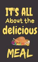 It's All About The Delicious Meal